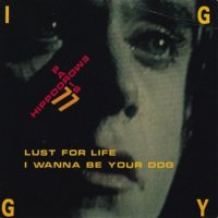 IGGY POP / LUST FOR LIFE / I WANNA BE YOUR DOG(7)