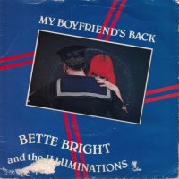 BETTE BRIGHT AND THE ILLUMINATIONS / MY BOYFRIEND'S BACK(7)