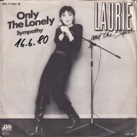 LAURIE AND THE SIGHS / ONLY THE LONELY(7)