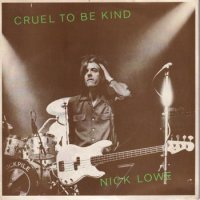 NICK LOWE / CRUEL TO BE KIND(7)