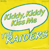 RAIDERS / KIDDY, KIDDY KISS ME(7)