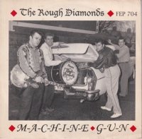 ROUGH DIAMONDS / MACHINE GUN(7)