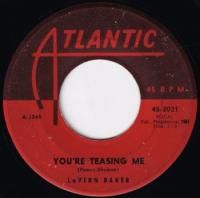 LAVERN BAKER / YOU'RE TEASING ME(7)