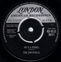 CRYSTALS / HE'S A REBEL(7)