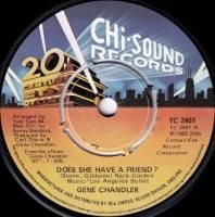 GENE CHANDLER / DOES SHE HAVE A FRIEND?(7)