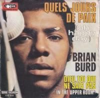 BRIAN BURD / QUELS JOURS DE PAIX (OH HAPPY DAY)(7)