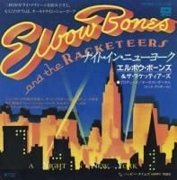 ELBOW BONES AND THE RACKETEERS / A NIGHT IN NEW YORK(7)