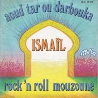 ISMAIL / ROCK'N ROLL MOUZOUNE(7)