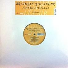 BRAZILIAN LOVE AFFAIR / NATUREZA HUMANA E.P.REMIX(12インチ) - SLAP