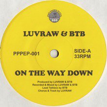 LUVRAW & BTB / ON THE WAY DOWN(7インチ) - SLAP LOVER RECORD オールジャンル＆オールタイム・アナログ レコードショップ