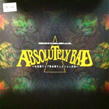 V.A. / ABSOLUTELY BAD ～日本語ラップ黄金期セレクション外伝～（3LP