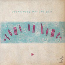 EVERYTHING BUT THE GIRL / COME ON HOME(7インチ) - オールジャンル
