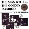 <img class='new_mark_img1' src='https://img.shop-pro.jp/img/new/icons47.gif' style='border:none;display:inline;margin:0px;padding:0px;width:auto;' />STRIKES / THE MAN WITH THE GOLDEN RAMROD(10)