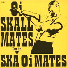 OI-SKALL MATES / I'M IN LOVE SKA OI MATES(10インチ) - SLAP LOVER