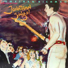 JONATHAN RICHMAN & THE MODERN LOVERS / JONATHAN SINGS!(LP