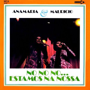 ANAMARIA AND MAURICIO / No No No Estamos Na Nossa [LP]