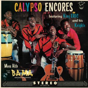 KING ERIC AND HIS KNIGHTS / Calypso Encores [LP]