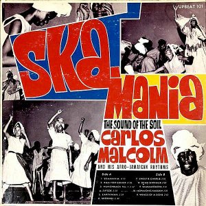 CARLOS MALCOLM AND HIS AFRO-JAMAICAN RHYTHMS / Ska-Mania [LP]