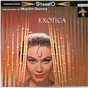 MARTIN DENNY / Exotica [LP]