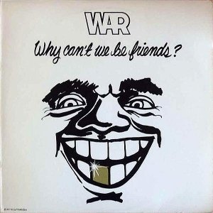 WAR / Why Can't We Be Friends? [LP]