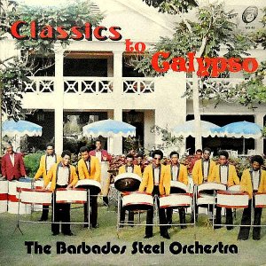 THE BARBADOS STEEL ORCHESTRA / Classics To Calypso [LP]