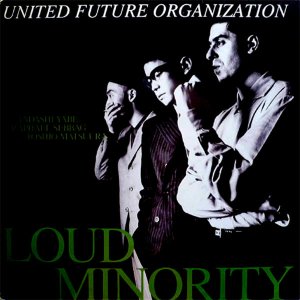 UNITED FUTURE ORGANIZATION / Loud Minority [12INCH]