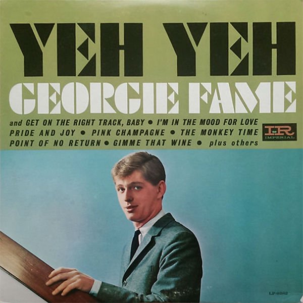 GEORGIE FAME / YEH YEH [LP] - レコード通販オンラインショップ | GADGET / Disque.JP