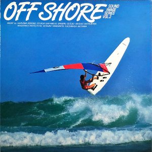 SOUND IMAGE SERIES VOL.2 / Off Shore [LP]