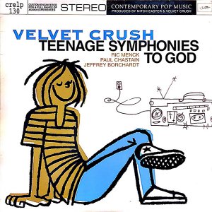 VELVET CRUSH / Teenage Symphonies To God [LP]