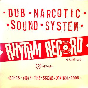 DUB NARCOTIC SOUND SYSTEM / Rhythm Record Volume One [LP]