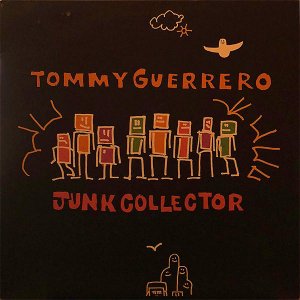 TOMMY GUERRERO / Junk Collector [12INCH]