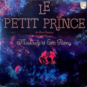 ANTOINE DE SAINT-EXUPERY AVEC MOULOUDJI ET ERIC REMY / βҤ / Le Petit Prince [LP]