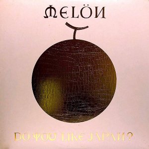 MELON / Do You Like Japan? [LP]
