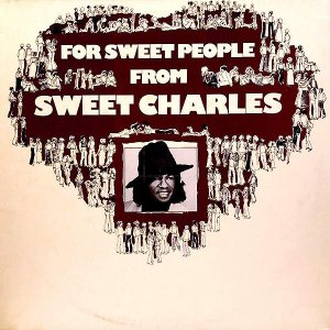 SWEET CHARLES / For Sweet People [LP]