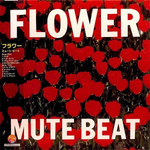 MUTE BEAT / Flower [LP]