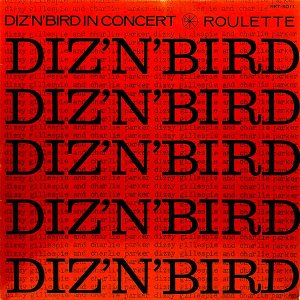 CHARLIE PARKER AND DIZZY GILLESPIE / Diz 'N' Bird In Concert [LP]