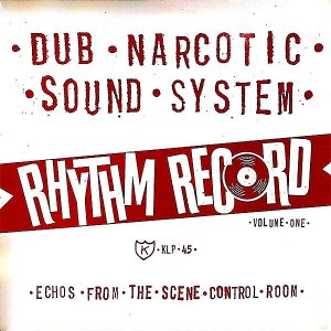 DUB NARCOTIC SOUND SYSTEM / Rhythm Record Volume One [LP]