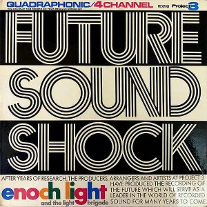 ENOCH LIGHT AND THE LIGHT BRIGADE / Future Sound Shock [LP]