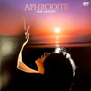 ܥޥꡡMARI NAKAMOTO / եǥƤεꡡAphrodite [LP]