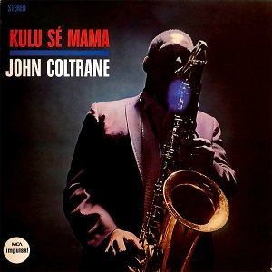 JOHN COLTRANE / Kulu Se Mama [LP]