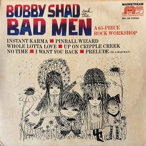 BOBBY SHAD AND THE BAD MEN / A 65-Piece Rock Workshop [LP]