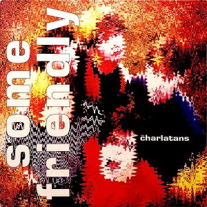 THE CHARLATANS / Some Friendly [LP]