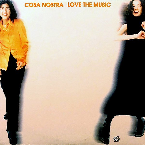 COSA NOSTRA / Love The Music [LP] - レコード通販オンラインショップ | GADGET / Disque.JP