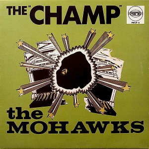 THE MOHAWKS / The Champ [LP]