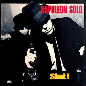 NAPOLEON SOLO / Shot! [LP]