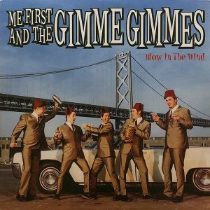 ME FIRST AND THE GIMME GIMMES / Blow In The Wind [LP]