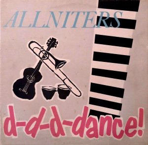 ALLNITERS / D-d-d-dance! [LP]