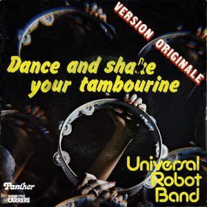 UNIVERSAL ROBOT BAND  / Dance And Shake Your Tambourine [7INCH]