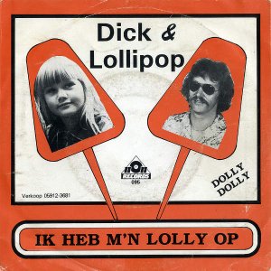 DICK & LOLLIPOP / Ik Heb M'n Lolly Op [7INCH]