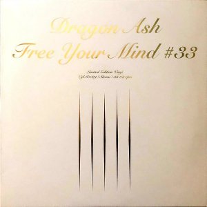 DRAGON ASH / Free Your Mind #33 [12INCH]